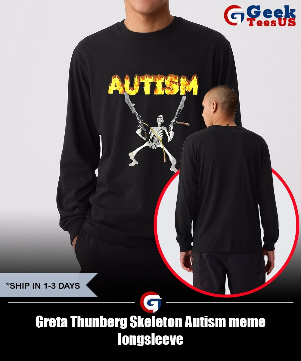 Greta Thunberg Skeleton Autism meme shirt