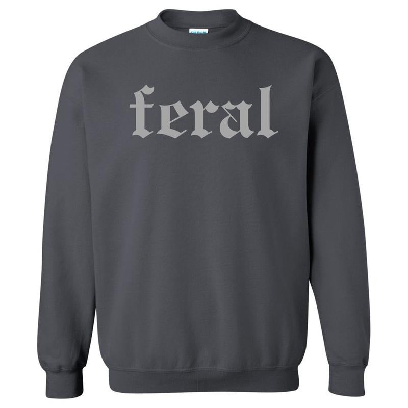 Grey FERAL Sweatshirt 'NLB' T-Shirts, Hoodie | HypeDripTees.com