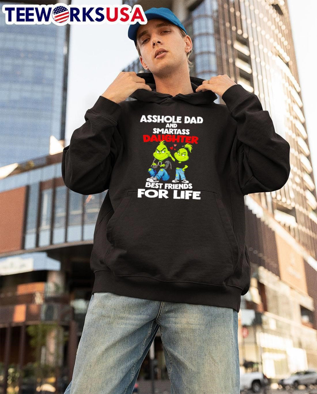 Grinch Family Matching Grinchy Gift Asshole Dad and Smartass Daughter Best Friends for Life T-Shirt