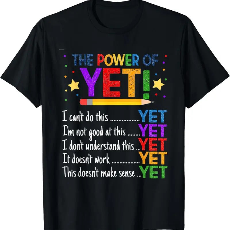 Growth Mindset Teacher Kindness Power Of Yet Inspirational T-Shirt | Unisex Cotton Tee Gifts Hoodie, Sweatshirt