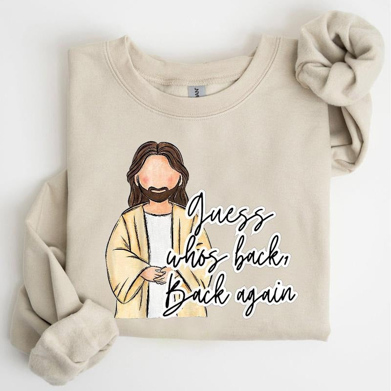 Guess Who's Back Sweatshirt, Funny Easter Religious Graphic Tee, Faith-Based Casual Sweatshirt for Men & Women, Great...