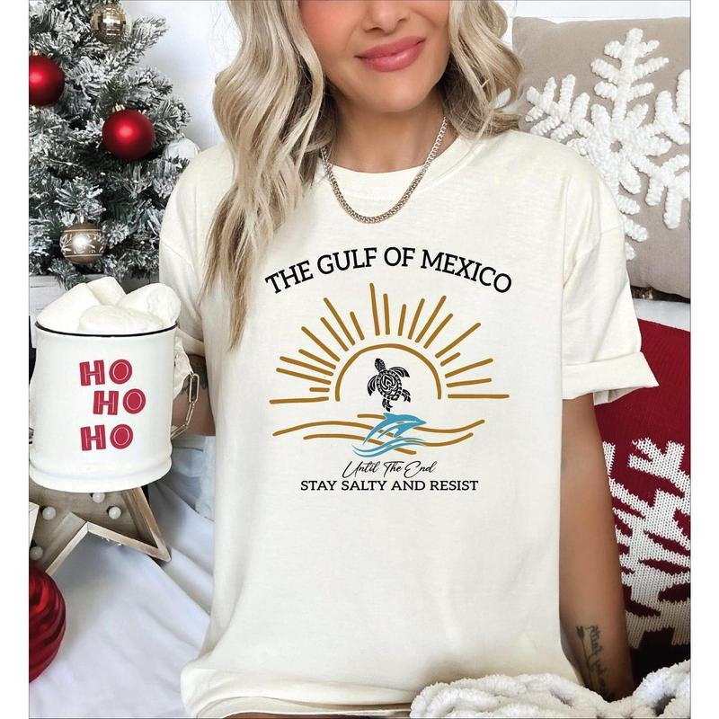 Gulf of Mexico Until The End Stay Salty and Resist Shirt, Gulf Coast Tshirt, Mexico Beach Shirt, Mexico Resist Shirt...