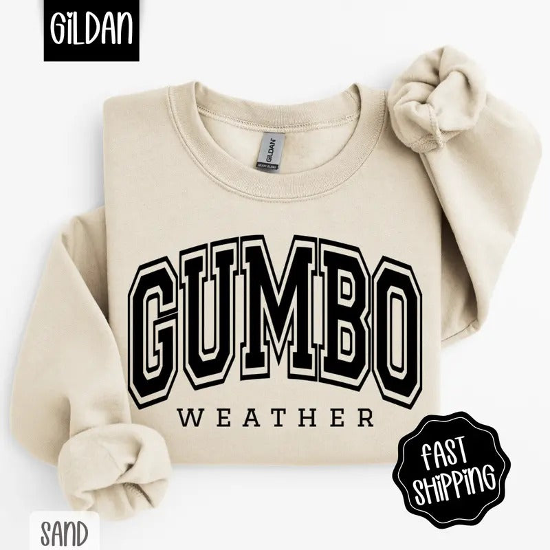 Gumbo Weather Sweatshirt, Cajun Crewneck, Southern Women's Sweater T-Shirts, Hoodie | HypeDripTees.com
