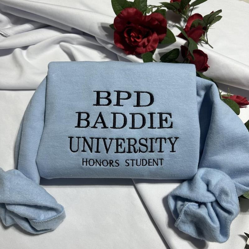 BPD BADDIE UNIVERSITY HONORS STUDENT-FUNNY-embroidered sweatshirt;  GIFT FOR HER/HIM T-Shirts, Hoodie | HypeDripTees.com