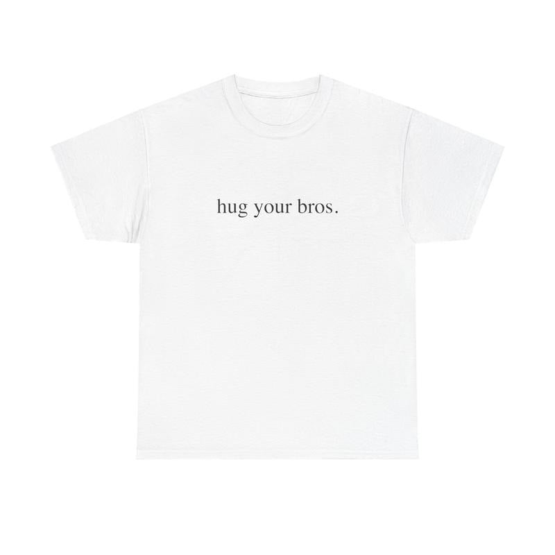 HUG YOUR BROS SHIRT Hoodie, Sweatshirt | HypeDripTees.com