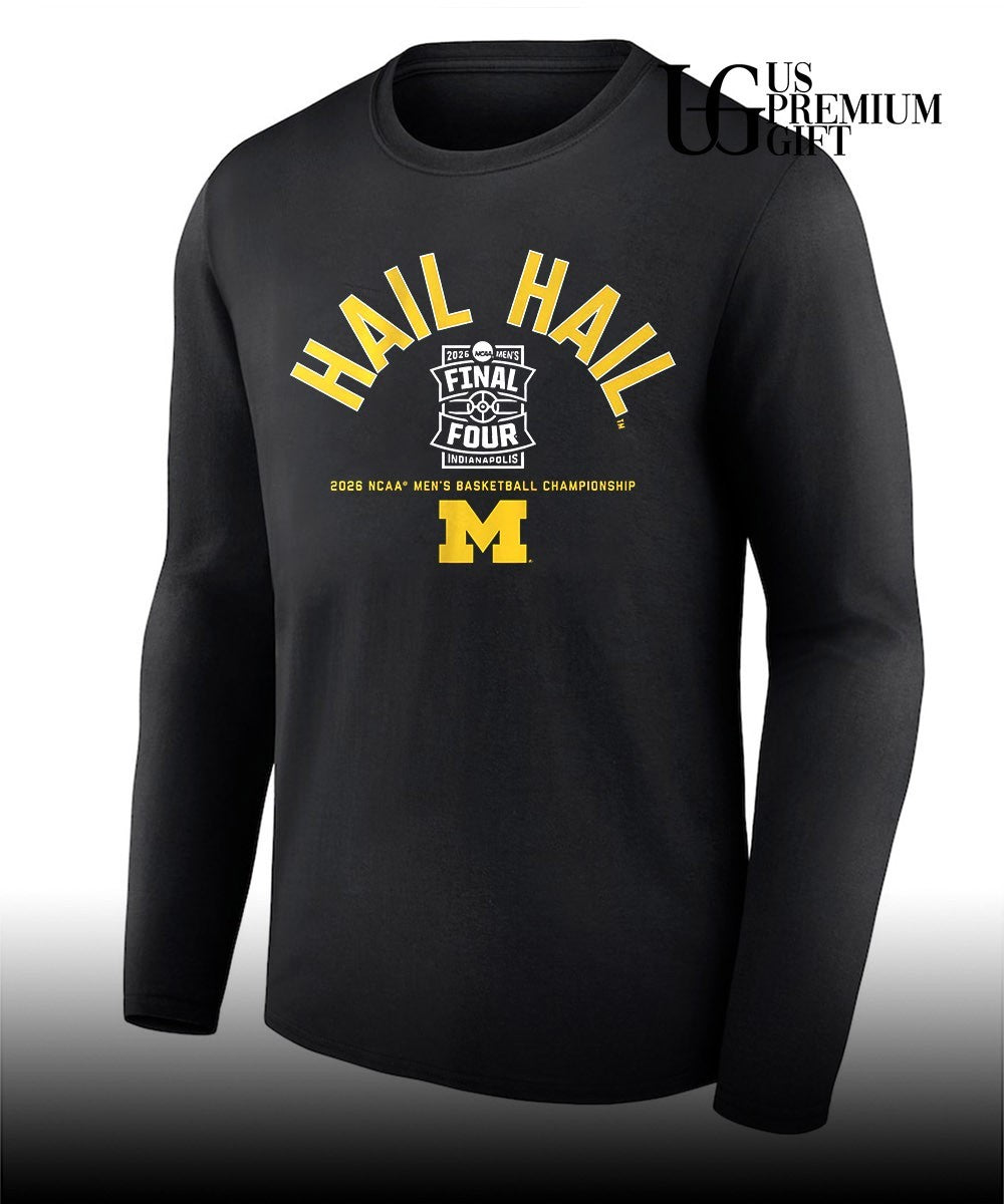Hail Hail 2026 Final Four Michigan Wolverines men’s basketball Championship shirt