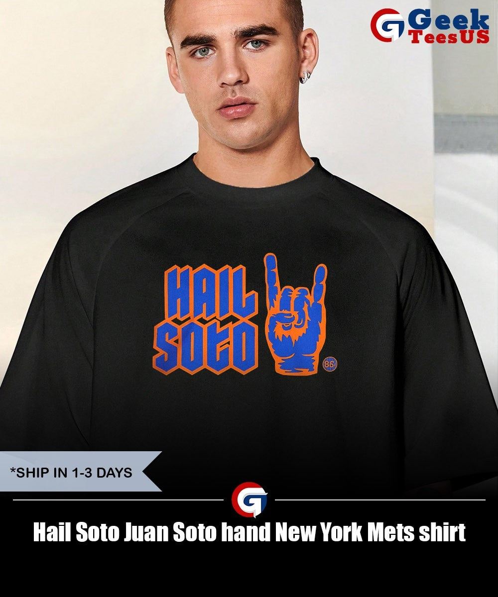 Hail Soto Juan Soto hand New York Mets shirt