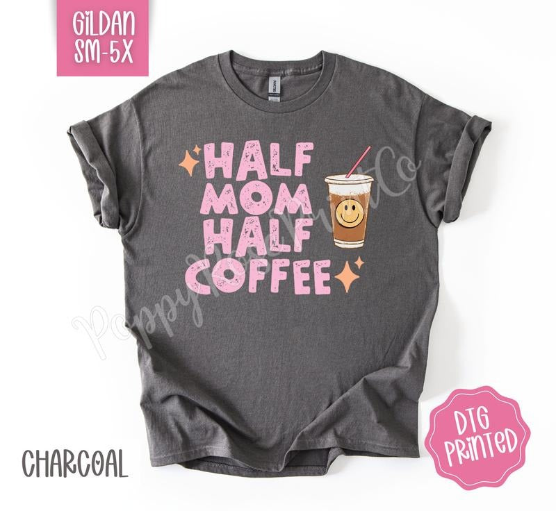 Half Mom Half Coffee Gildan Shirt, Women's Tshirt, Cute Mama Tee, Gift for Her Hoodie, Sweatshirt | HypeDripTees.com