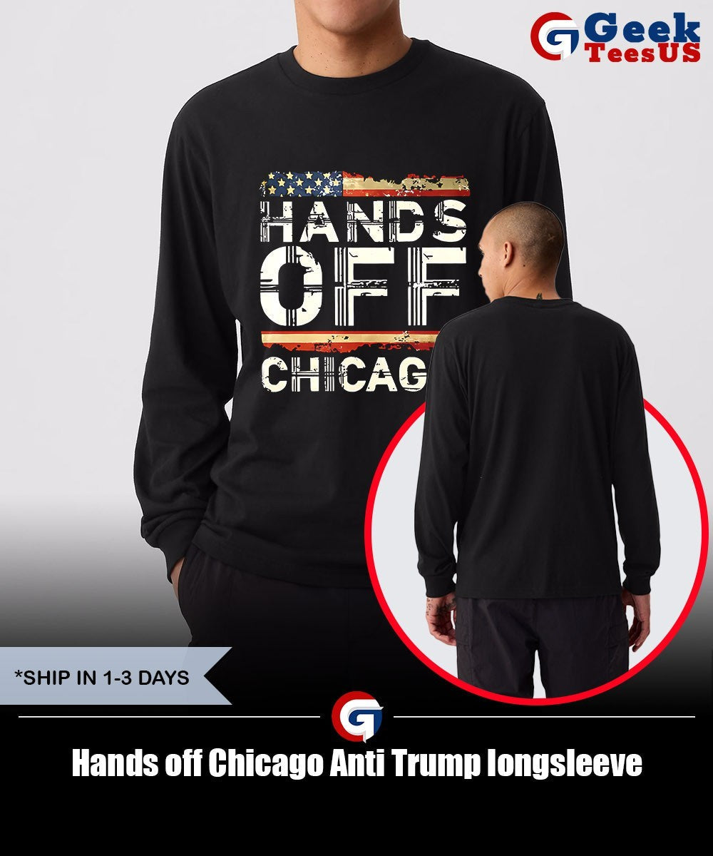 Hands off Chicago Anti Trump shirt