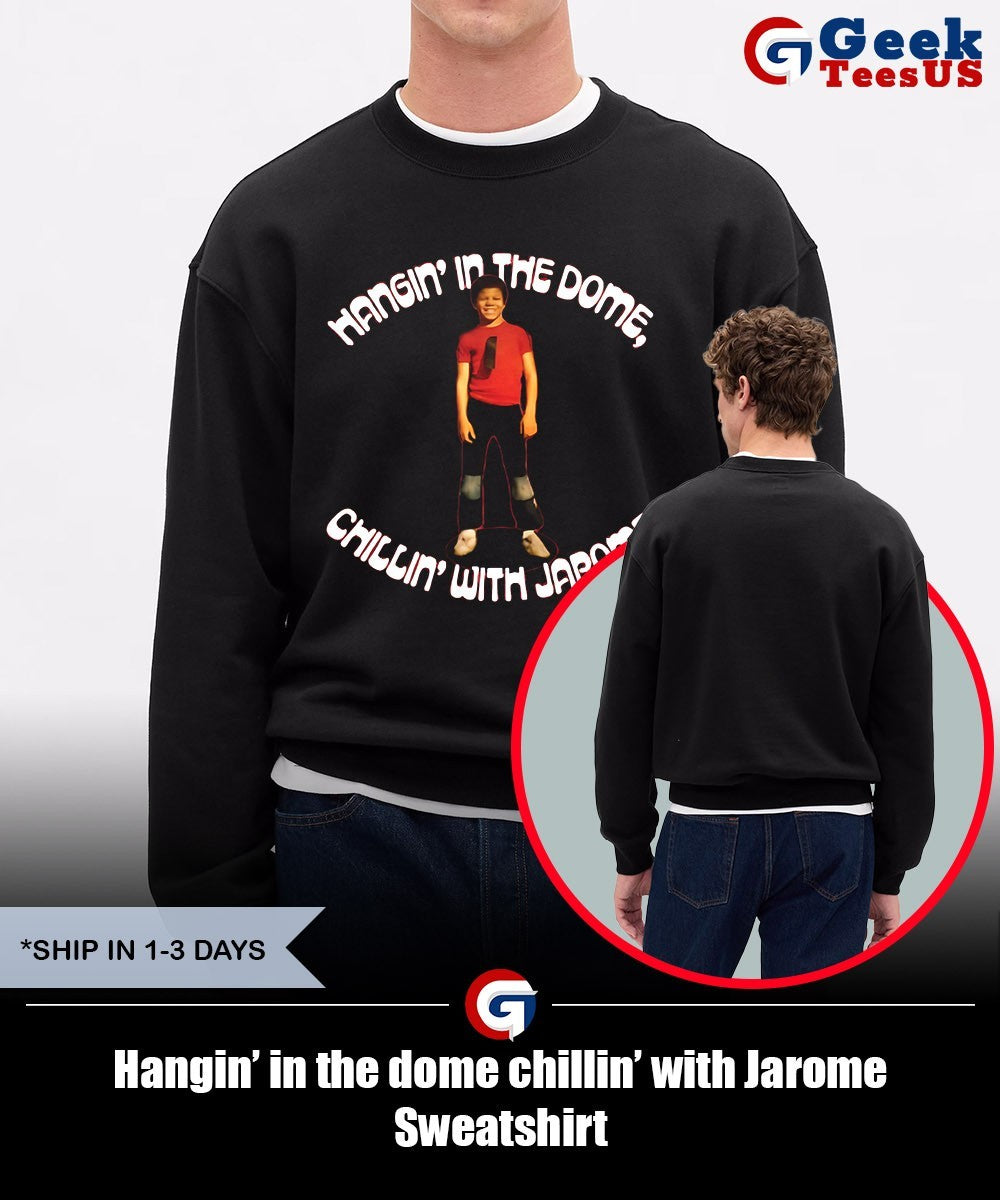 Hangin’ in the dome chillin’ with Jarome shirt