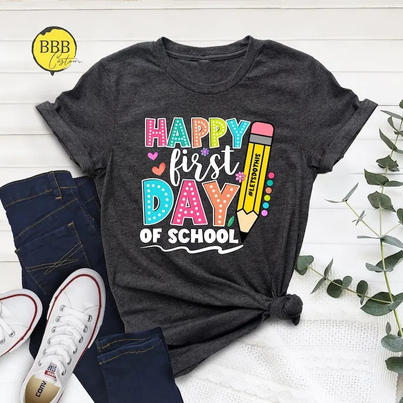 Happy First Day of School Shirt, School Teacher Life Shirt, 1st Day of School Shirt, Teacher Appreciation Gift Shirt,...
