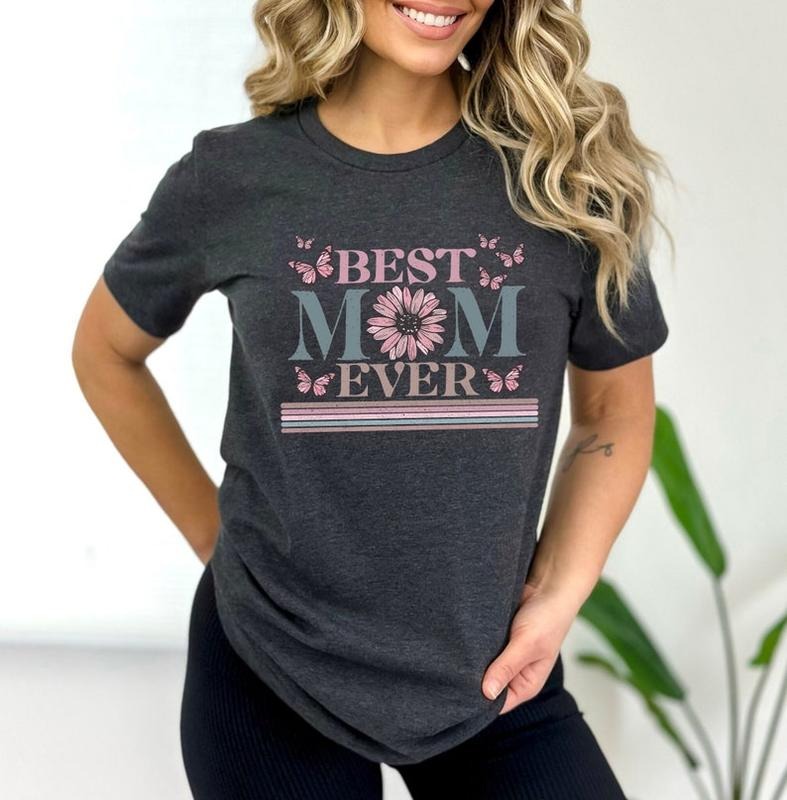 Happy Mother's Day Shirt, Best Mom Ever Shirt, Mom Gift, Mother's Day Shirt, Mother's Day Gift, Mom Shirt, Happy Mother's...