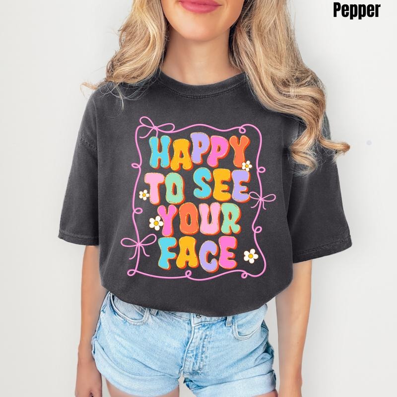 Happy To See Your Face Comfort Colors T-Shirt 'NLB' Hoodie, Sweatshirt | HypeDripTees.com