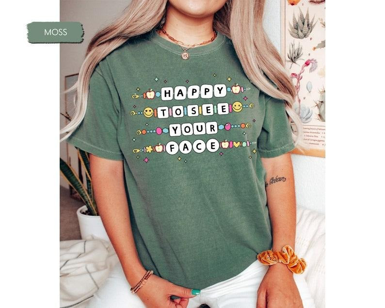 Happy To See Your Face Shirt, Teacher Friendship Bracelet Shirt, Teacher Bracelet Tshirt, Back To School Shirt for...
