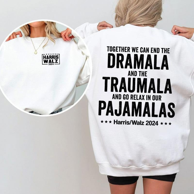 Harris Walz 2024 2 Side Shirt, Kamala Harris Shirt Sweatshirt Hoodie, Dramala Shirt Vote Shirt, Women Right Shirt, Madam...