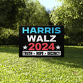 Harris Walz 2024 Truth Hope Decency Yard Sign