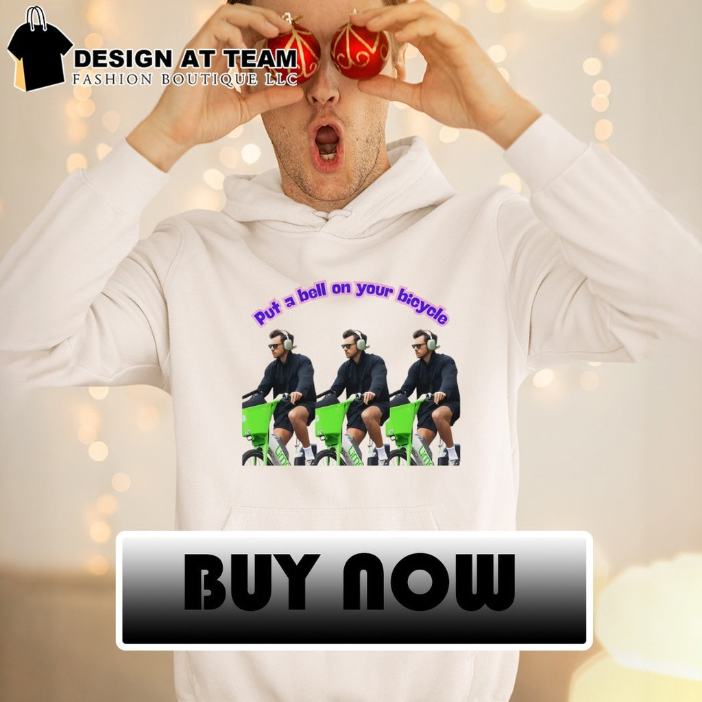 Harry bicycle put a bell on your bicycle shirt