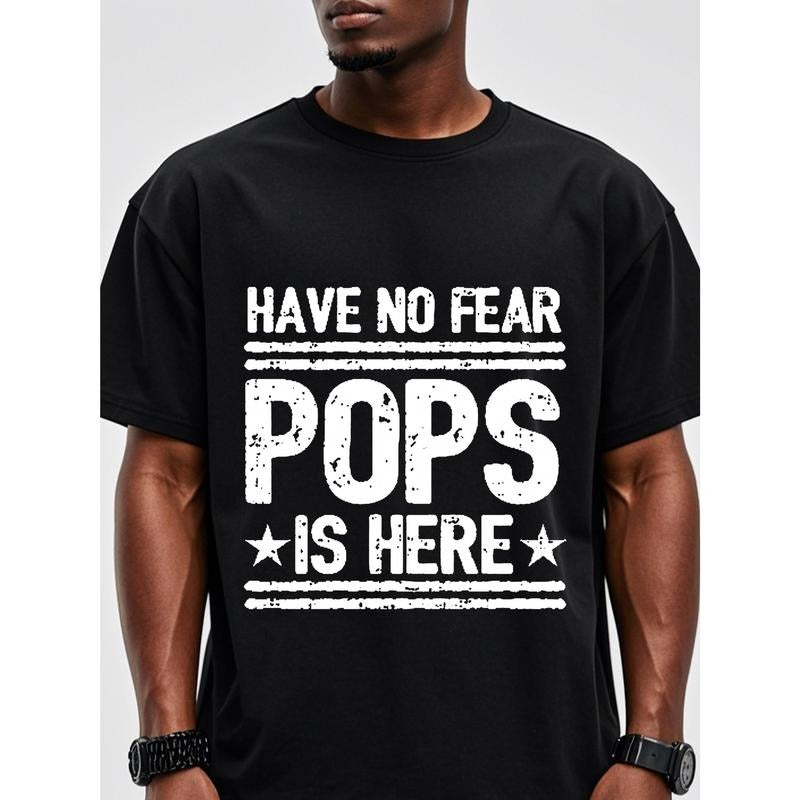 Have No Fear Pops Is Here T-Shirt For Man Men's T-Shirt T-Shirt For Men Cotton T-Shirt For Men Funny T-Shirt Graphic...