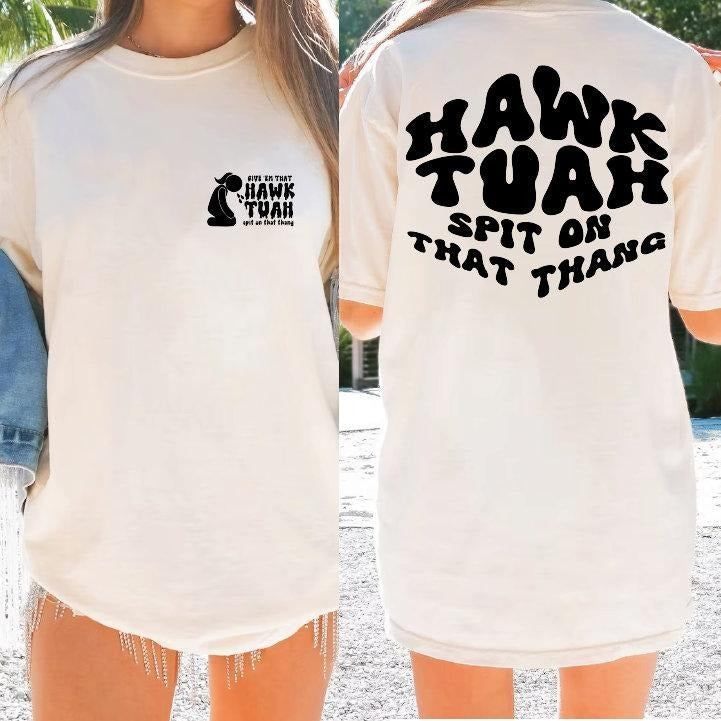 Hawk Tuah Spit On That Thang 2024 Tshirt,Shirt Hawk Tuah 24,Funny Trendy,Viral Tshirt Hoodie, Sweatshirt | HypeDripTees.com
