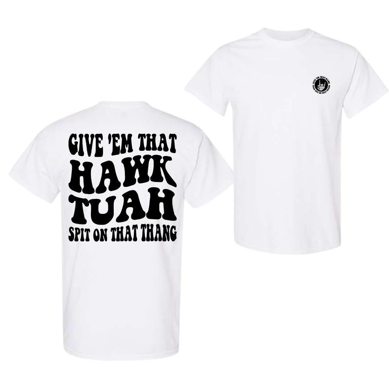 Hawk Tuah Spit On That Thing Shirt, Trendy Tee, Funny Sweatshirt, Viral, Sarcasm Hoodie | HypeDripTees.com