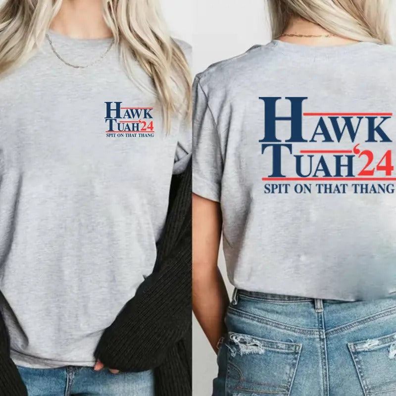 Hawk tuah spit on that thang sand tee - 2 Side Shirt  Unisex Hoodie, Sweatshirt | HypeDripTees.com