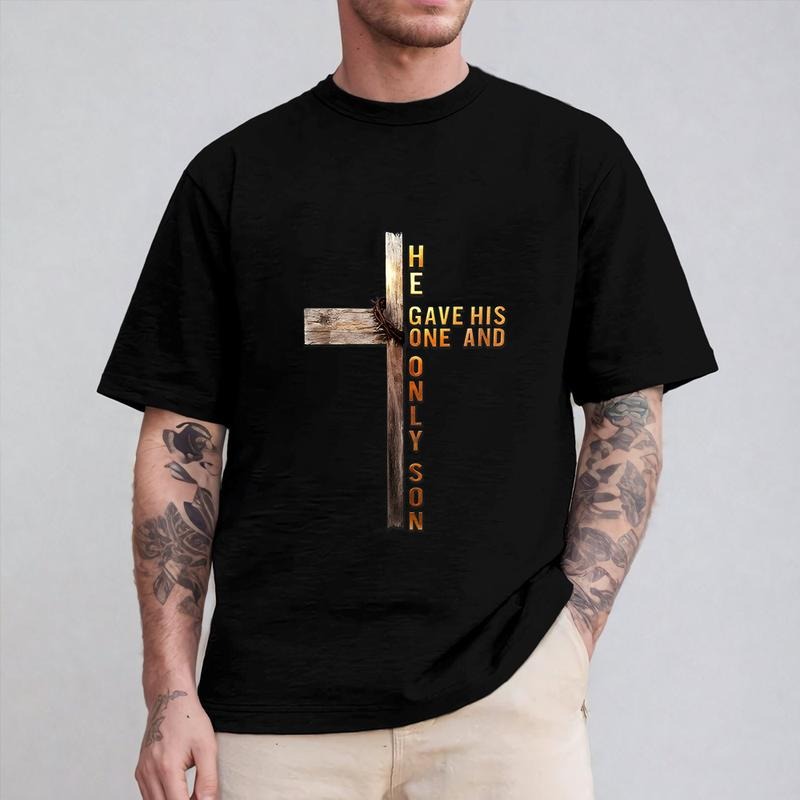 He Gave His One and Only Son Shirt Casual Style Crew Neck Short Sleeve T-Shirt Tops Trendy for Unisex, Perfect Gift...