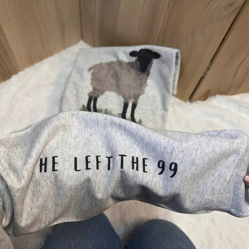 He Left The 99 Sweatshirt - Christian Sweatshirt T-Shirts, Hoodie | HypeDripTees.com