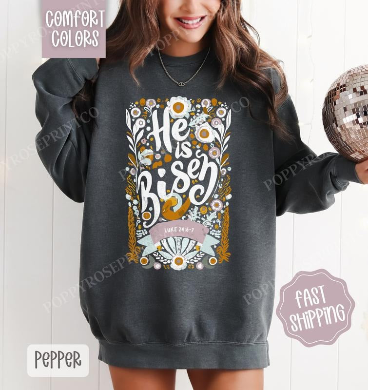 He is Risen Comfort Colors Sweatshirt, Religious Sweater, Bible Verse Crewneck T-Shirts, Hoodie | HypeDripTees.com