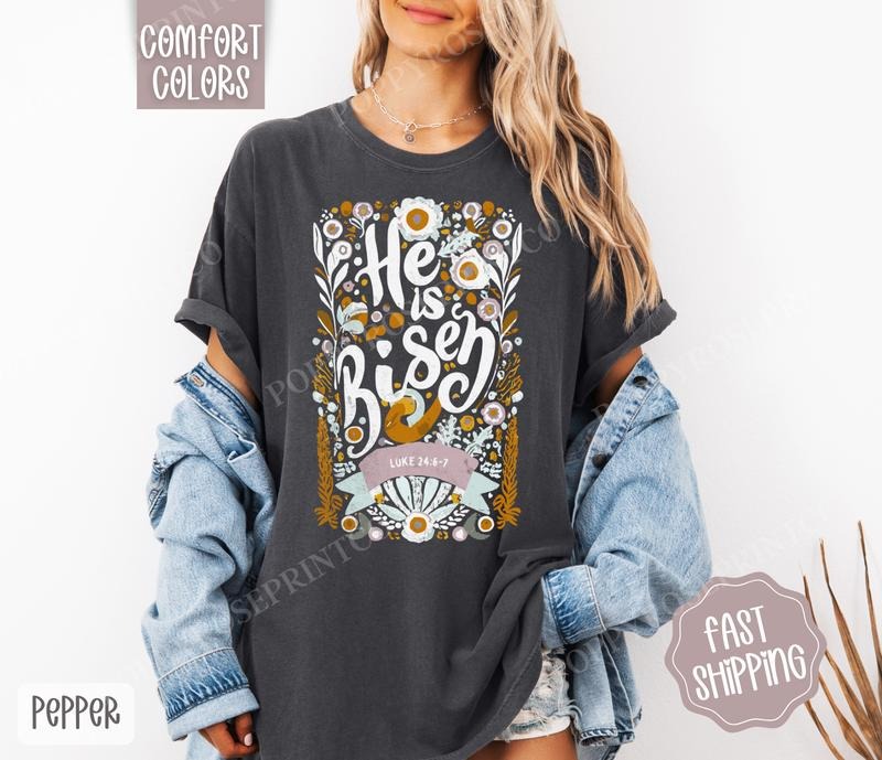 He is Risen Shirt Comfort Colors, Religious Tshirt, Bible Verse Women's Tee, Gift for Her Hoodie, Sweatshirt