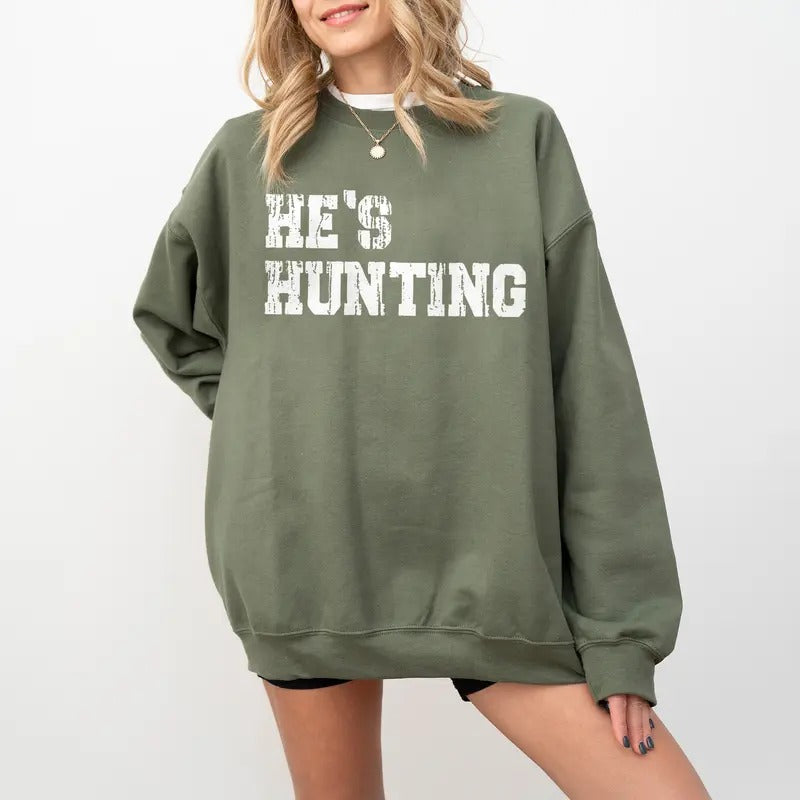 He's Hunting Sweatshirt, Wife Hunting Season Shirt, Deer Hunters Shirt, Hunting Lover Gift Hoodie | HypeDripTees.com