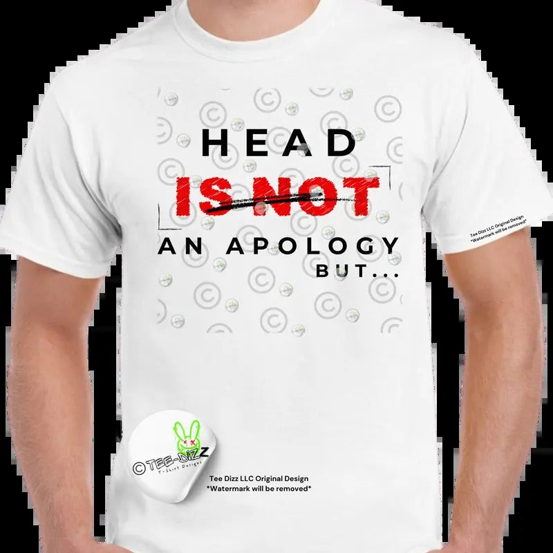 Head is not an apology - Men's funny T-shirt - Menswear Hoodie, Sweatshirt | HypeDripTees.com