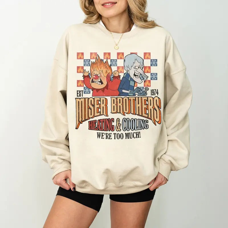 Heating and Cooling We Are Too Much Sweatshirt, Miser Brothers Heating And Cooling Shirt, The Year Without A Santa Claus...