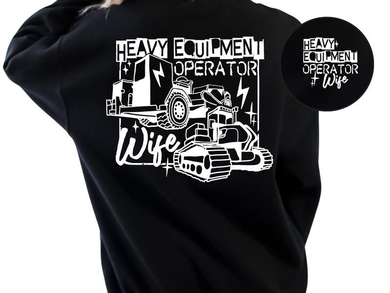 Heavy Equipment Operator Wife Women's Top & Sweatshirt T-Shirts, Hoodie | HypeDripTees.com