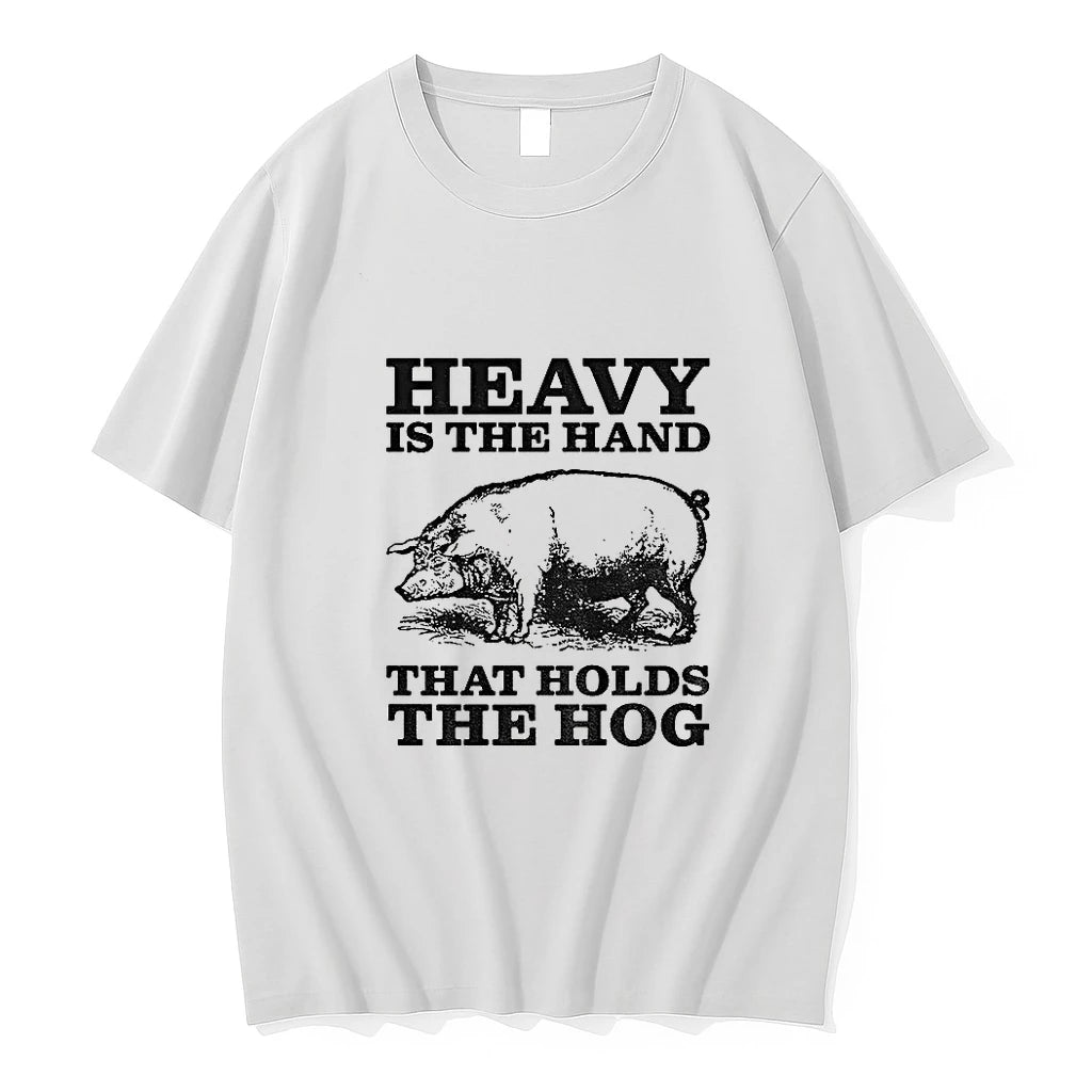 Heavy Is The Hand That Holds The Hog Tshirts Sweater Hoodie, Sweatshirt | HypeDripTees.com
