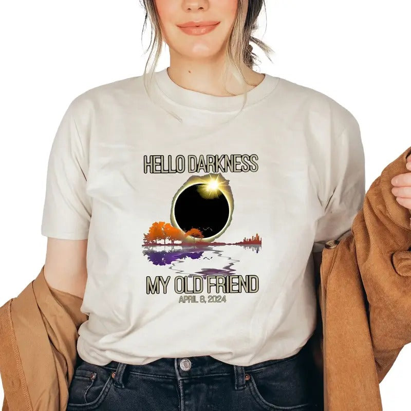 Hello Darkness My Old Friend April 8 2024 Total Solar Eclipse Shirt T-Shirts, Hoodie, Sweatshirt