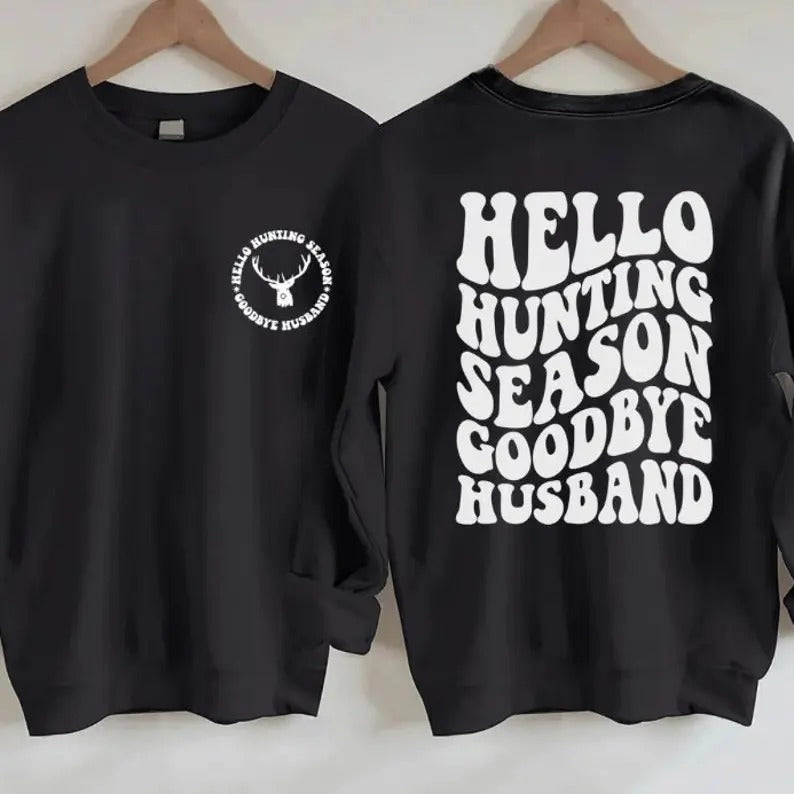 Hello Hunting Season goodbye husband crew neck sweat shirt hunting shirt hunter wife Hoodie, Sweatshirt | HypeDripTees.com