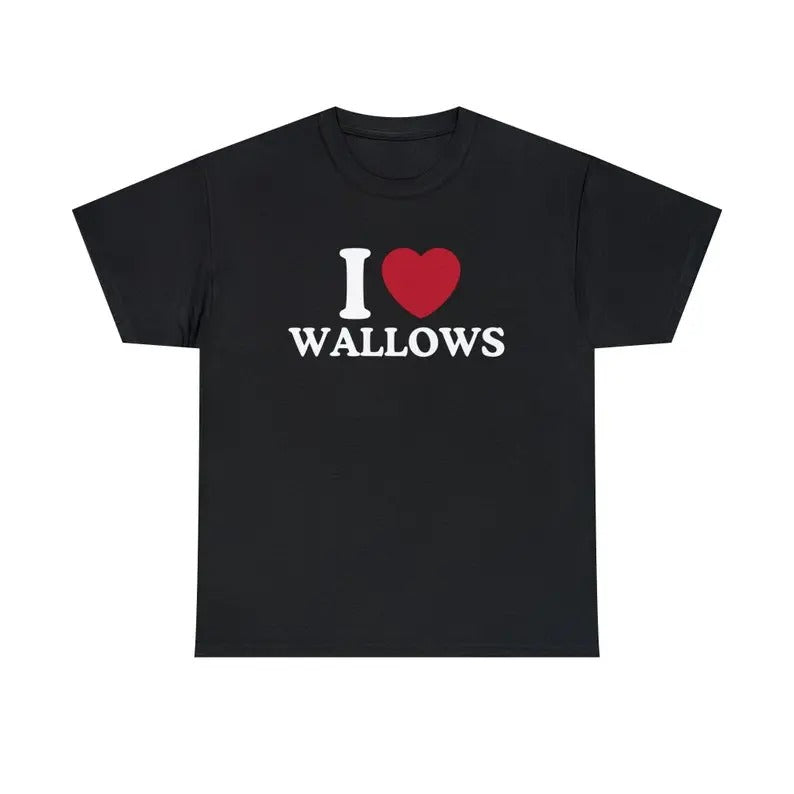 I Love Wallows  Shirt - Unisex T-Shirt,  Trending shirt, Gift for him/ Her, I Love Singer, Gift For Wallows Fan,...