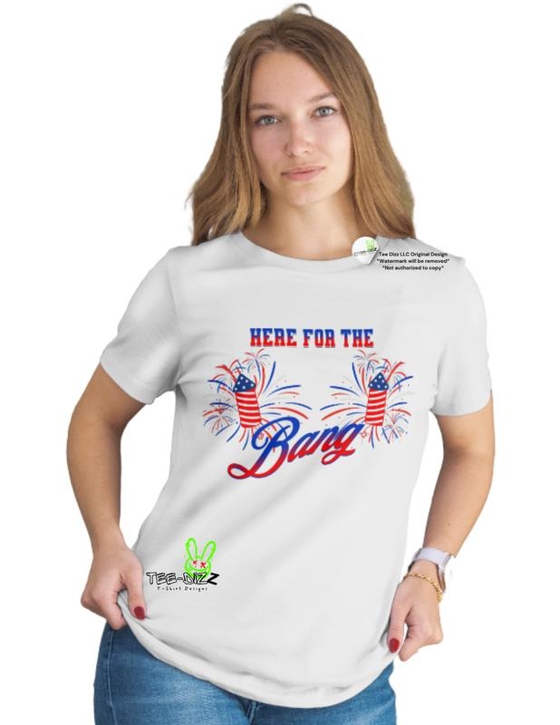 Here For The Bang - Women's funny 4th of July T-shirt Hoodie, Sweatshirt | HypeDripTees.com