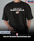 Here For The Benito Bowl Bad Bunny shirt