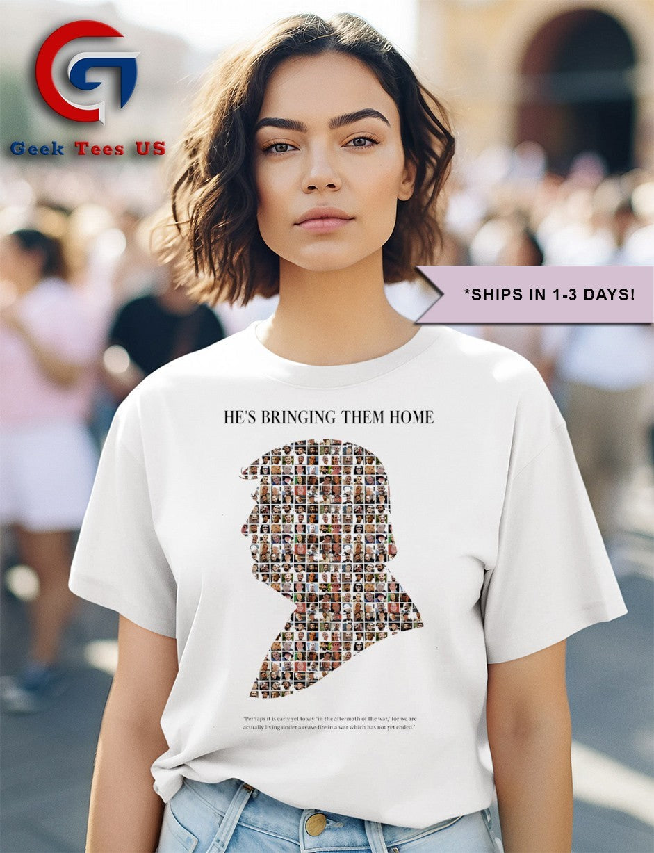 He’s Bringing Them Home Donald Trump shirt