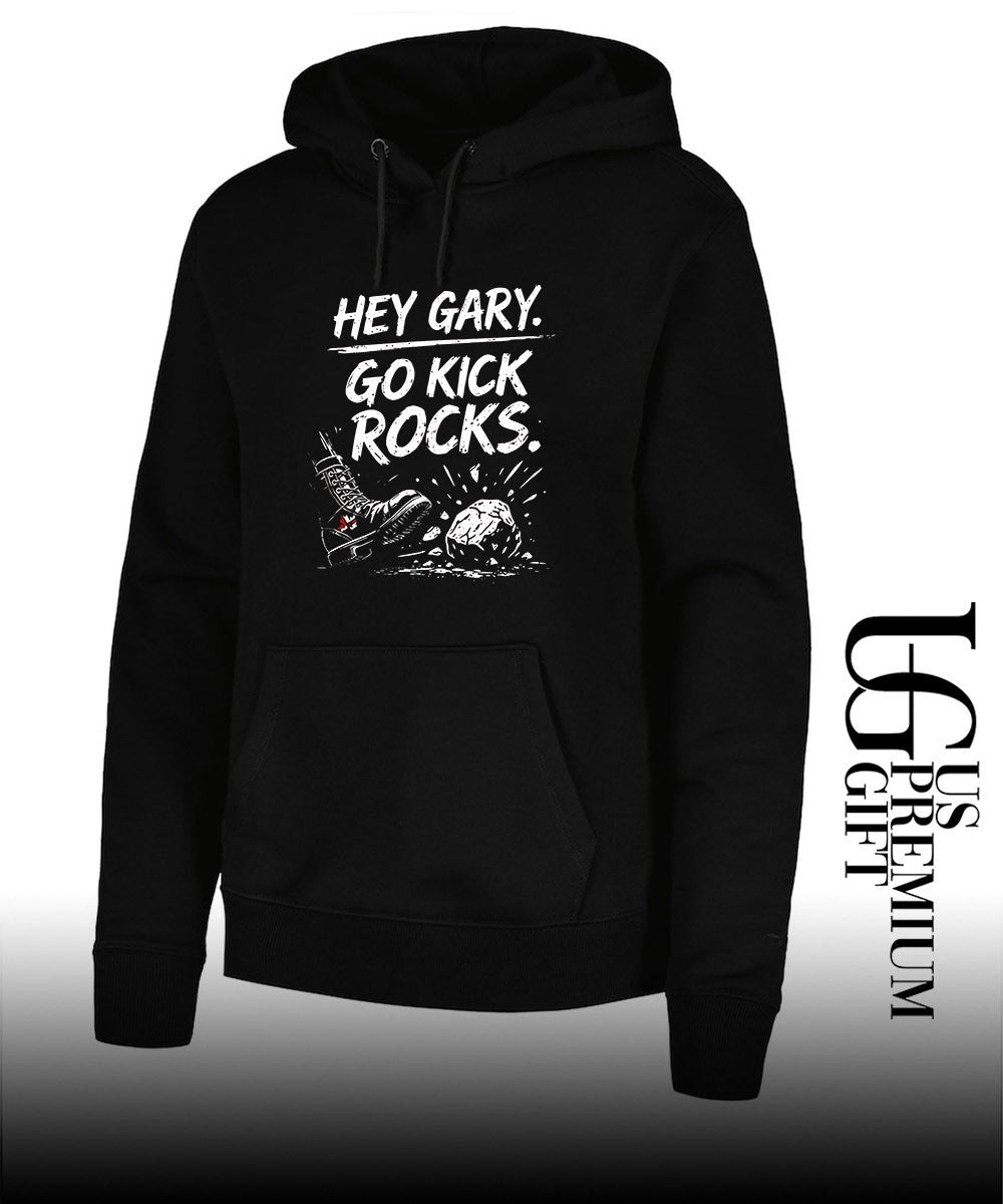 Hey Gary Go Kick Rocks shirt
