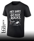 Hey Gary Go Kick Rocks shirt