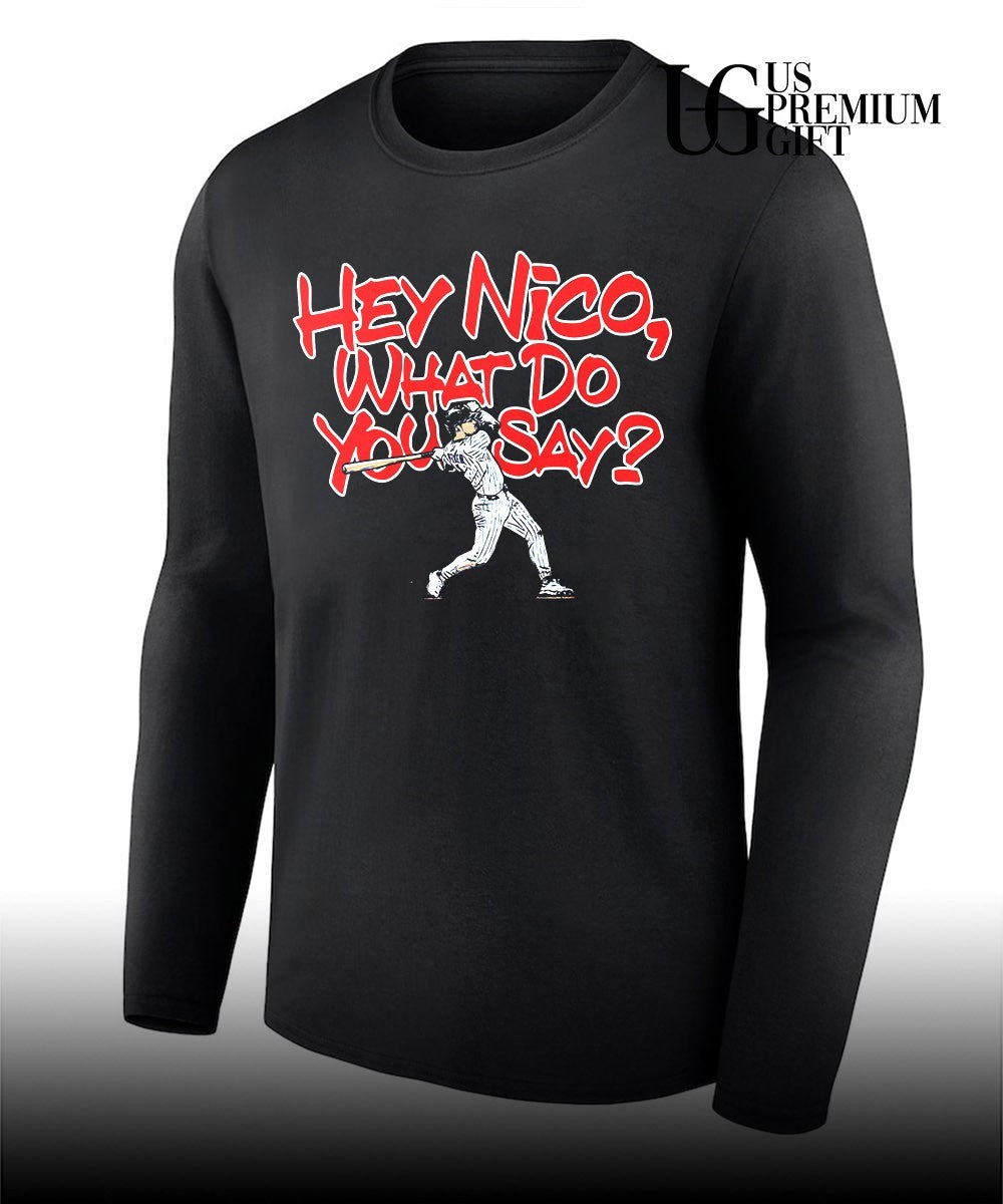 Hey Nico What Do You Say Nico Hoerner Chicago Cubs MLB shirt
