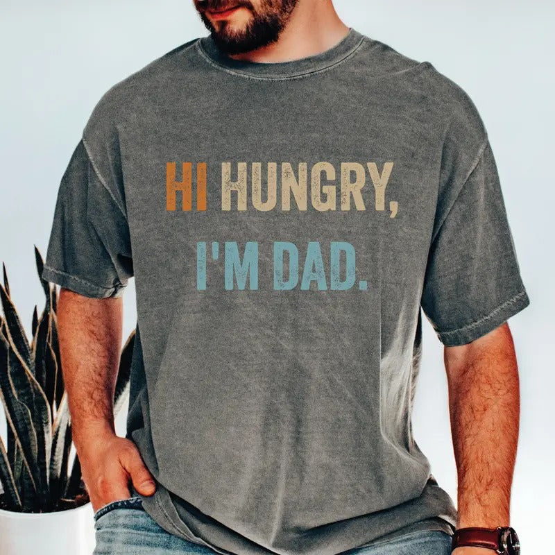 Hi Hungry I'm Dad Shirt Funny Dad Shirt Father's Day Shirt Father Birthday Gift New Dad Shirt Funny Father Shirtls992 ...