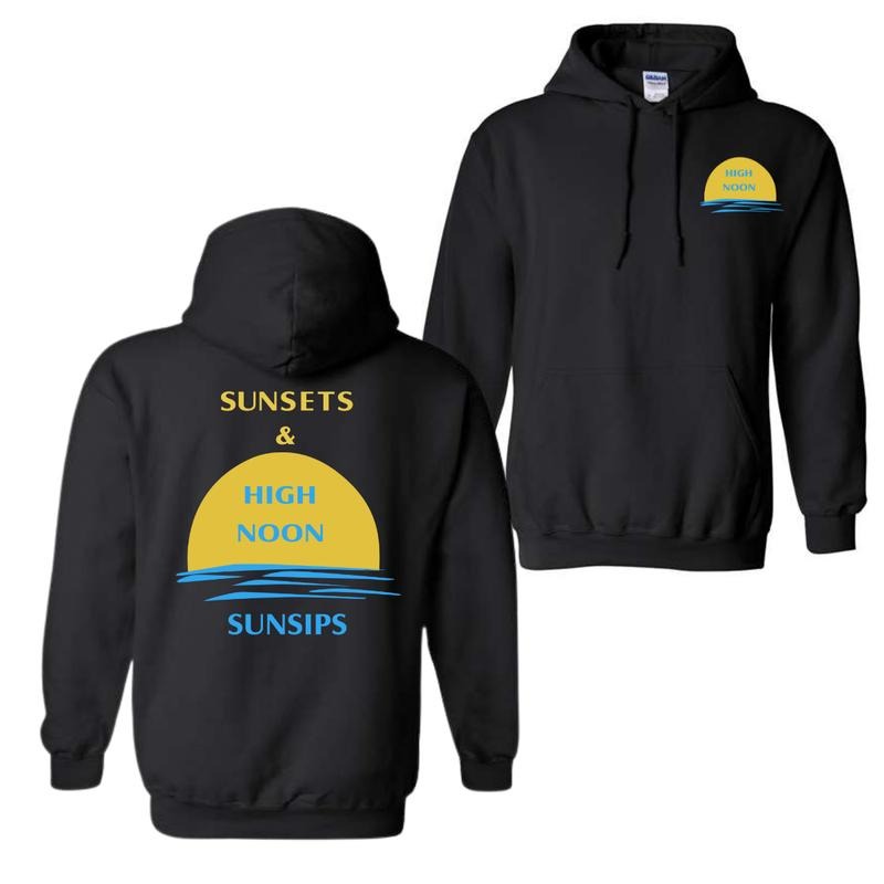 High Noon Sunsips 2 Sided T-Shirt Sweatshirt Hoodie, For Men And Women, Trendy Shirt | HypeDripTees.com