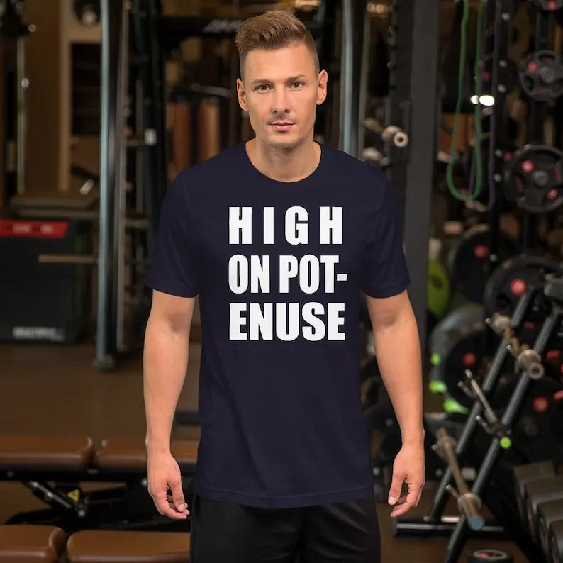 High On Pot-Enuse T-Shirt