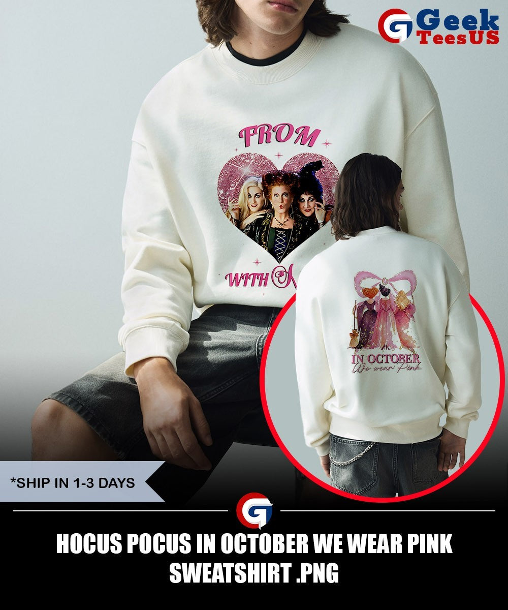 Hocus Pocus In October We Wear Pink shirt