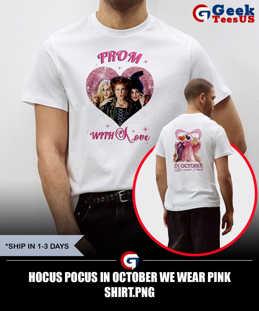 Hocus Pocus In October We Wear Pink shirt