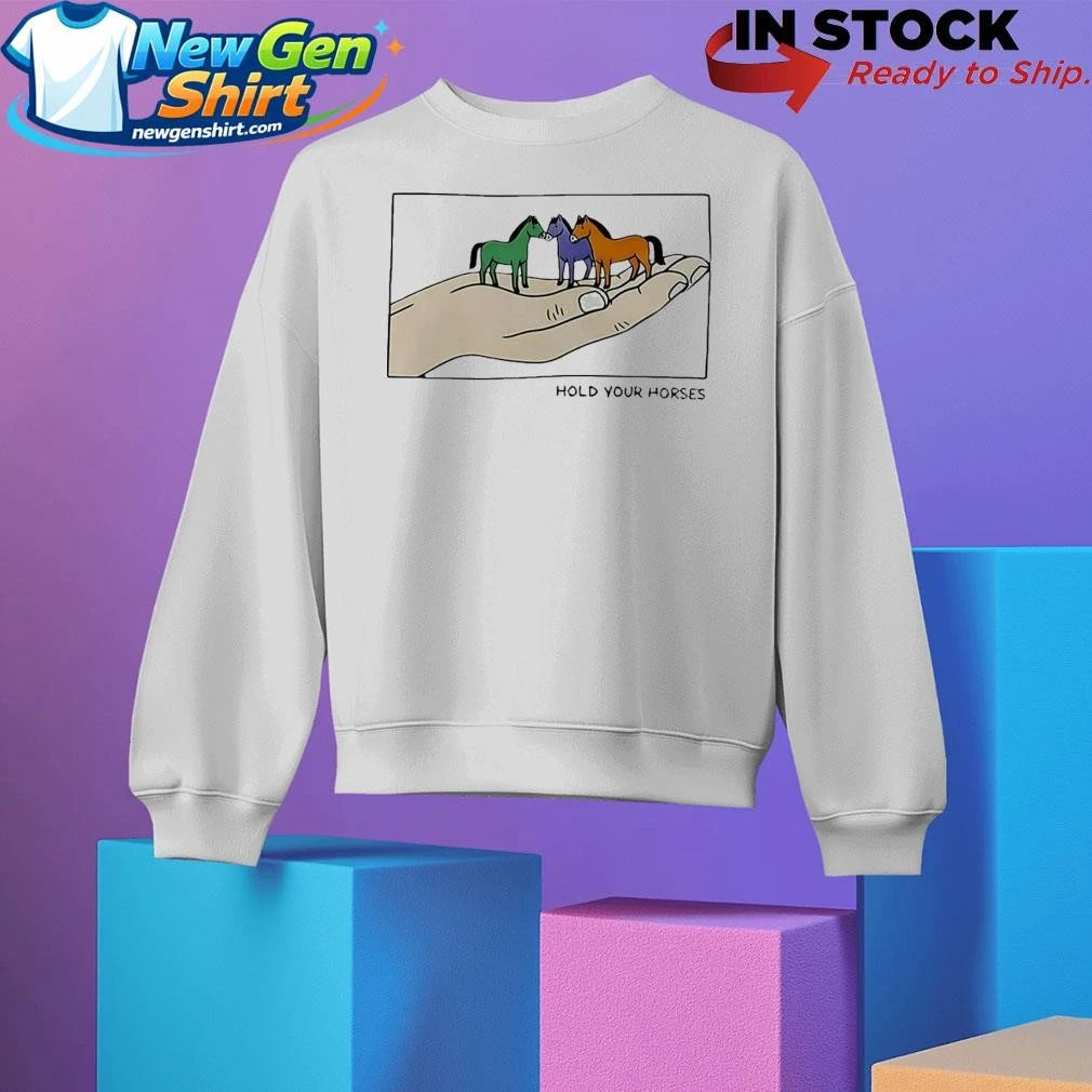 Hold Your Horses 2026 Shirt