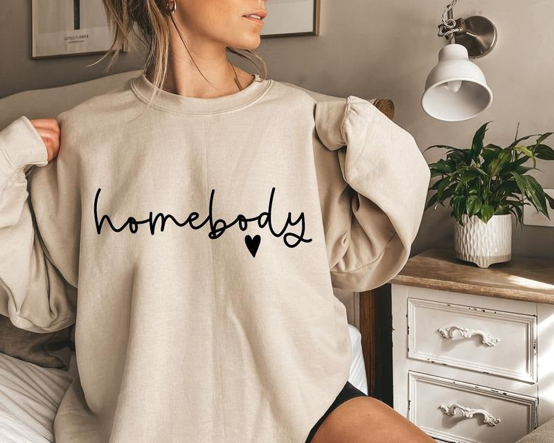 Homebody Sweatshirt, Homebody Cozy Sweater, Graphic Slouchy Shirt Hoodie | HypeDripTees.com
